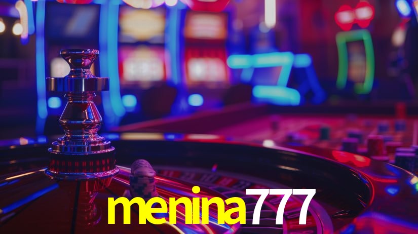 menina777: Seu Cassino Premiado com Pagamentos Rápidos